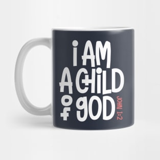 John 1:2 - I am a Child of God Mug